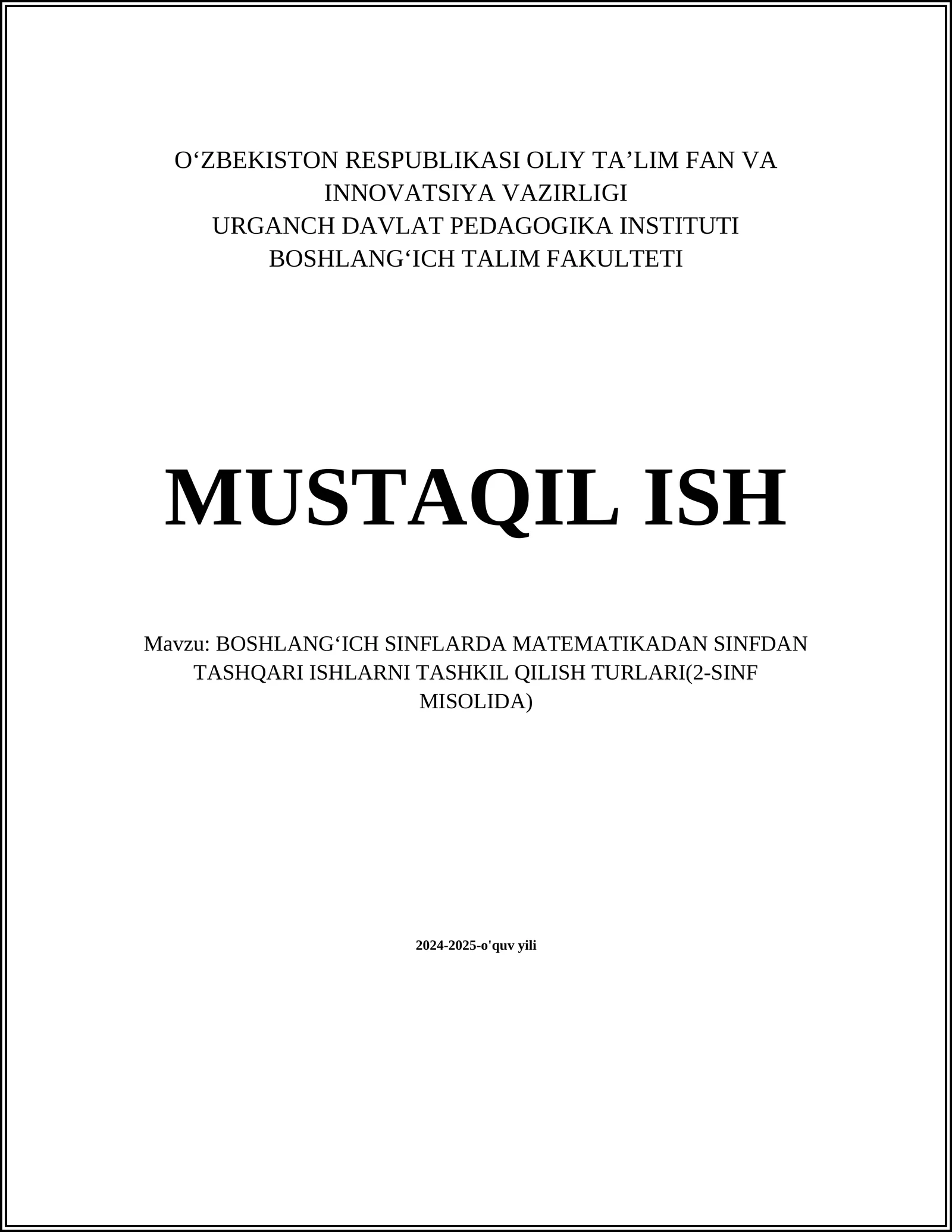 BOSHLANGʻICH SINFLARDA MATEMATIKADAN SINFDAN TASHQARI ISHLARNI TASHKIL QILISH TURLARI(2-SINF MISOLIDA)