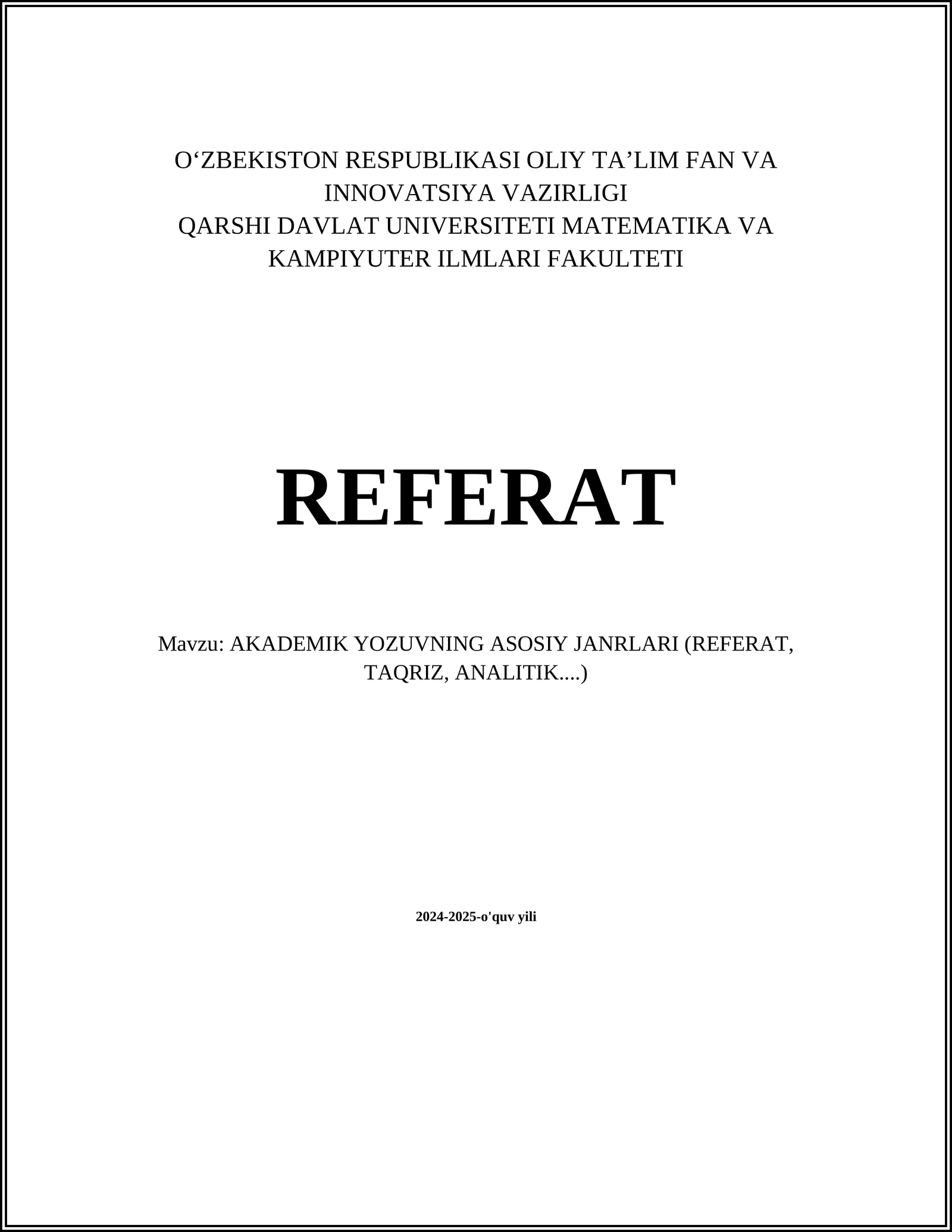 AKADEMIK YOZUVNING ASOSIY JANRLARI (REFERAT, TAQRIZ, ANALITIK....)