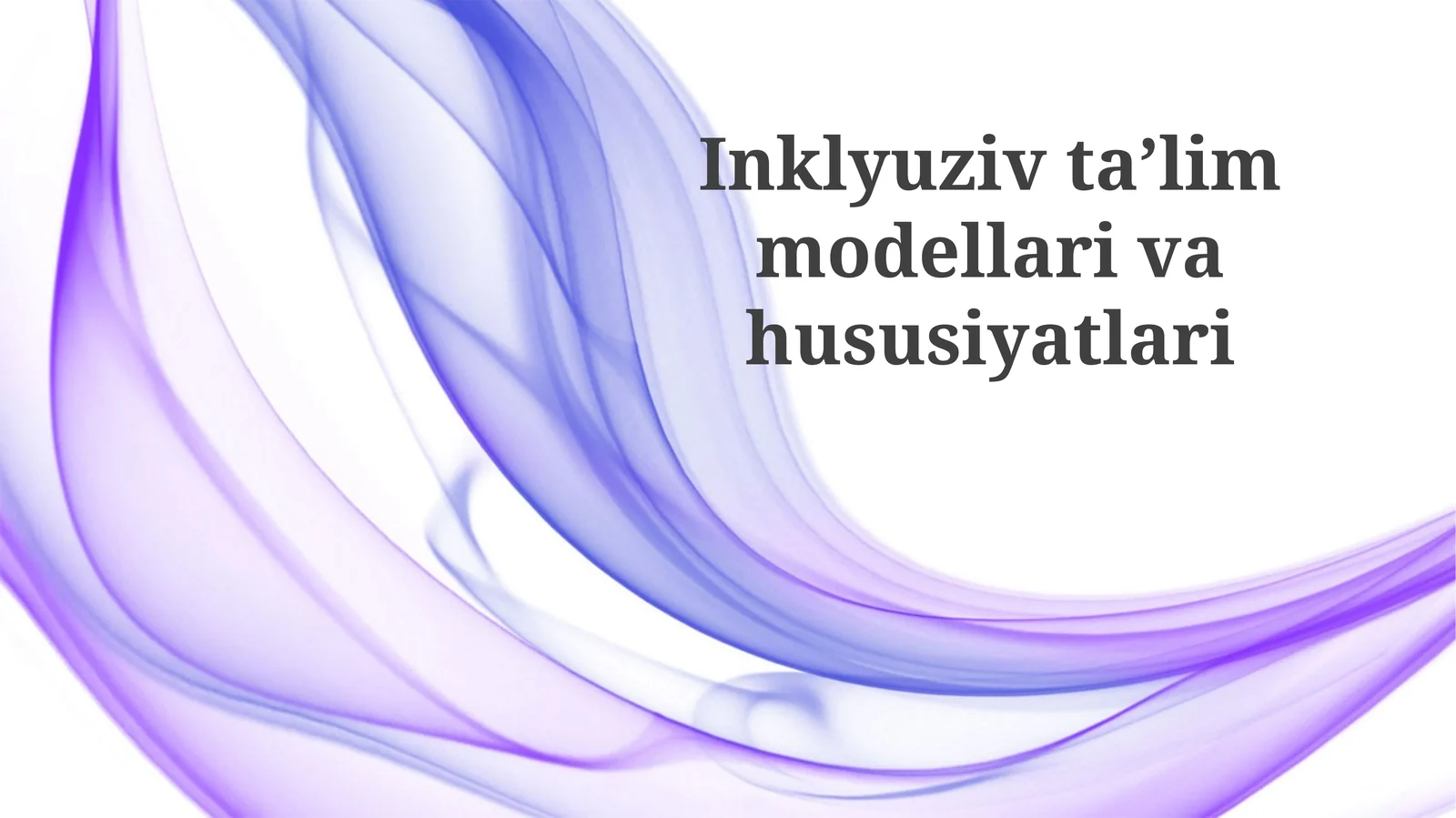 Inklyuziv ta'lim modellarivahususiyatlari