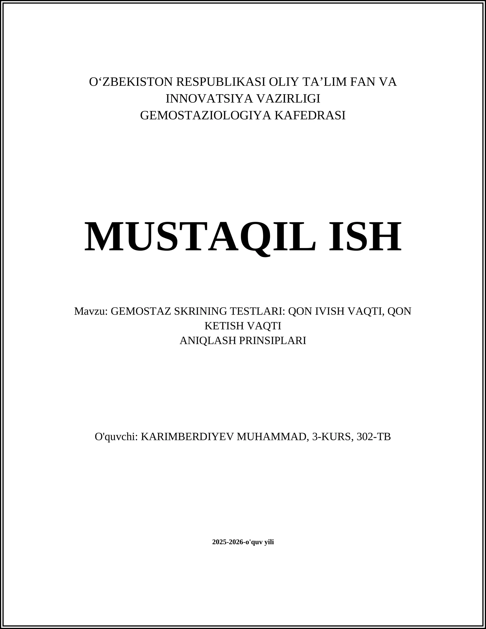 GEMOSTAZ SKRINING TESTLARI: QON IVISH VAQTI, QON KETISH VAQTI ANIQLASH PRINSIPLARI