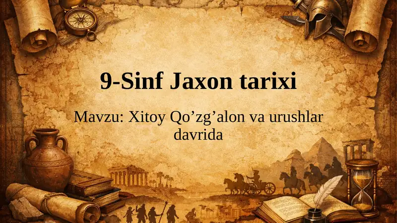 Jaxon Tarixi: XITOY qoʻzgʻalon va urushlar davrida