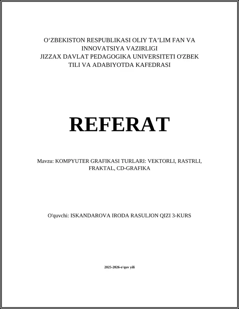 KOMPYUTER GRAFIKASI TURLARI: VEKTORLI, RASTRLI, FRAKTAL, CD-GRAFIKA