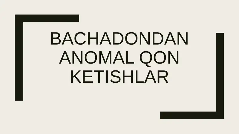 Bachadondan anomal qon ketishlar