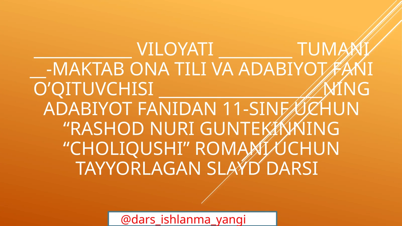 Rashod Nuri Guntekinning "Choliqushi" romani darsi