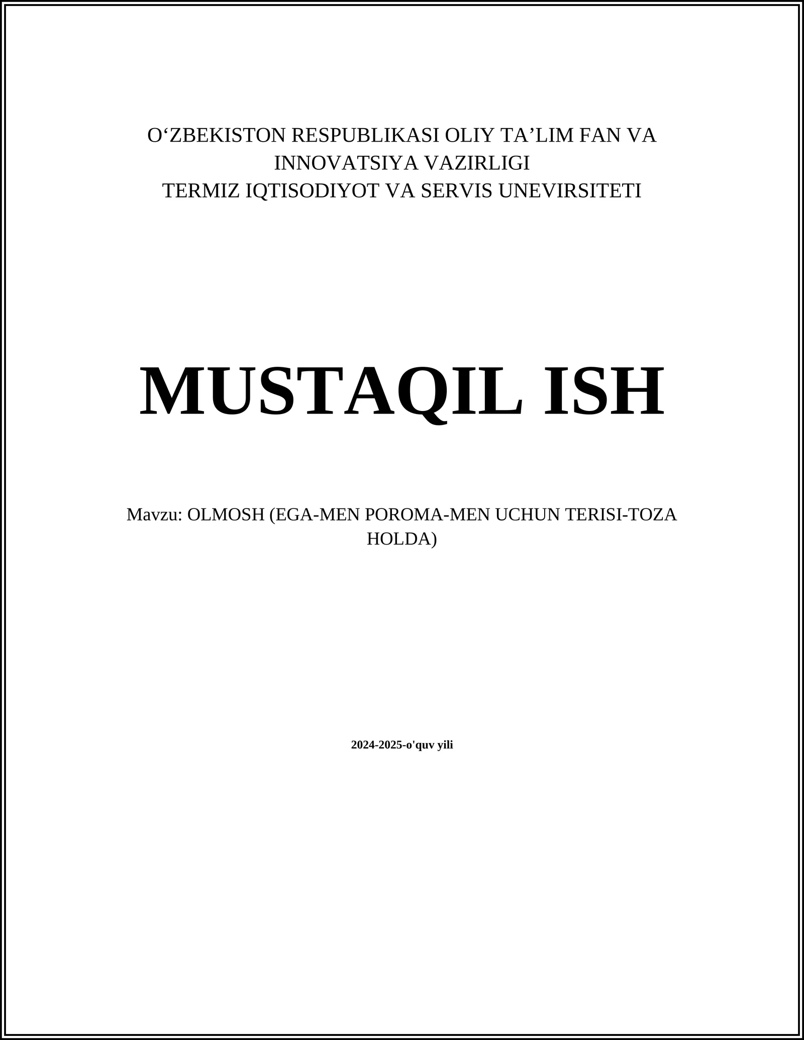 OLMOSH (EGA-MEN POROMA-MEN UCHUN TERISI-TOZA HOLDA)