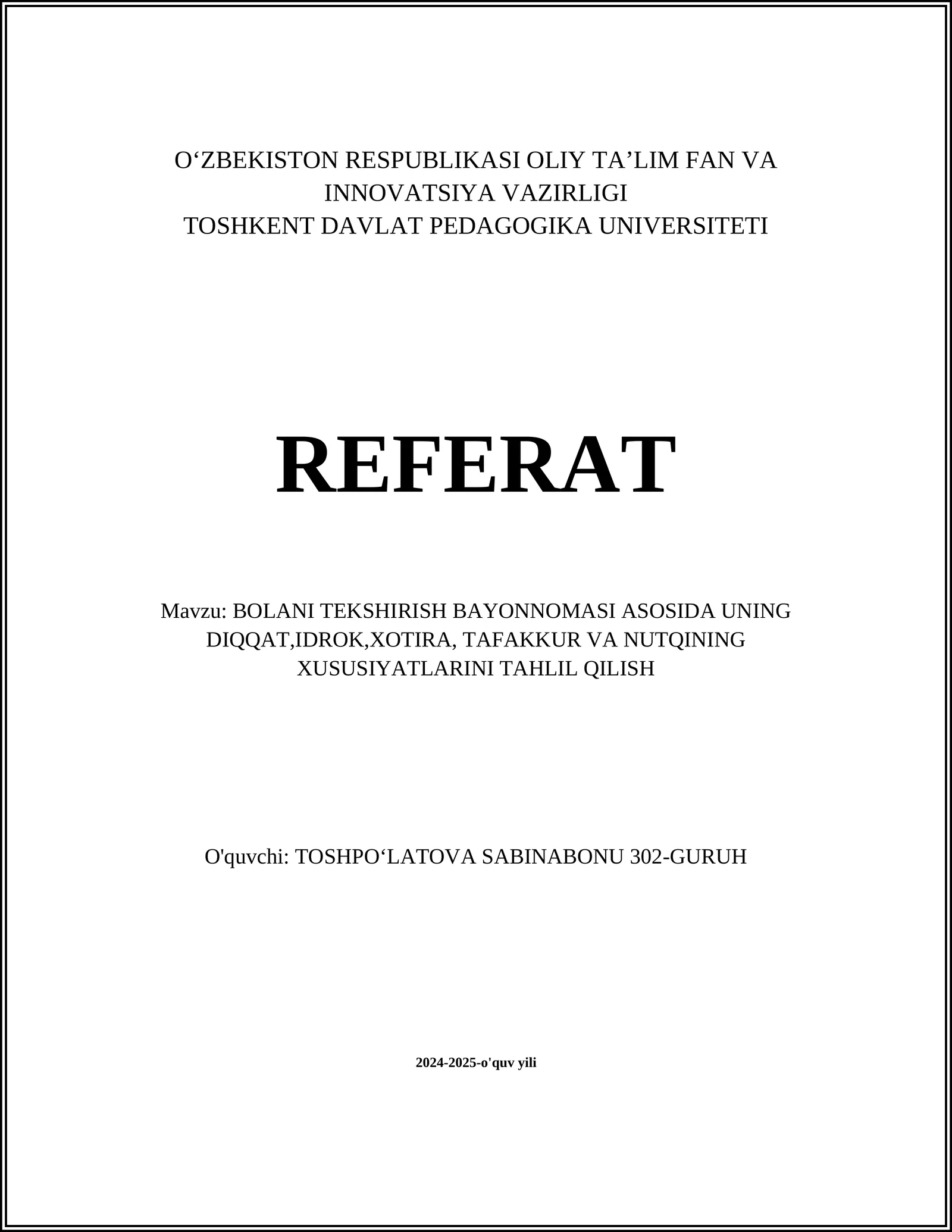 BOLANI TEKSHIRISH BAYONNOMASI ASOSIDA UNING DIQQAT,IDROK,XOTIRA, TAFAKKUR VA NUTQINING XUSUSIYATLARINI TAHLIL QILISH