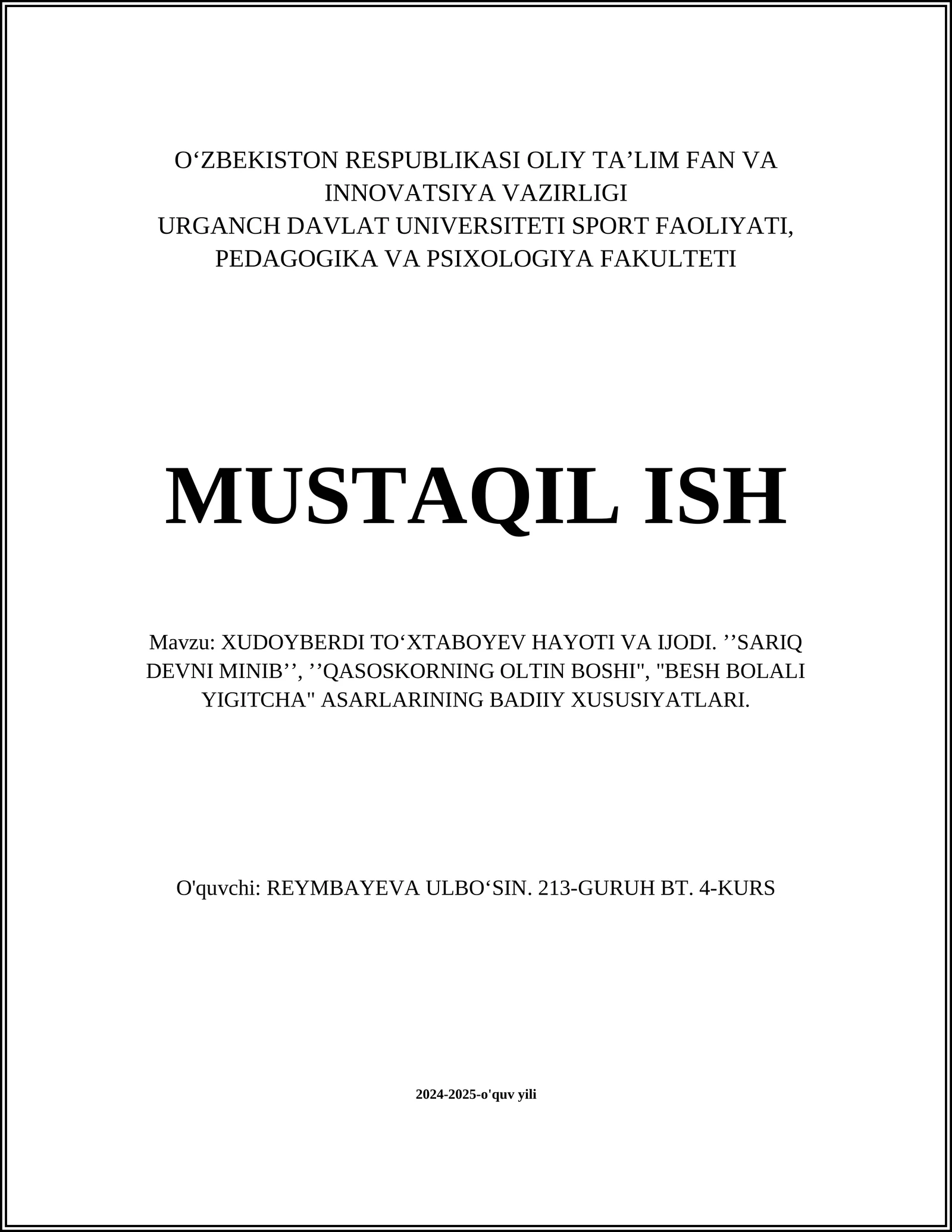 XUDOYBERDI TOʻXTABOYEV HAYOTI VA IJODI. ʼʼSARIQ DEVNI MINIBʼʼ, ʼʼQASOSKORNING OLTIN BOSHI", "BESH BOLALI YIGITCHA" ASARLARINING BADIIY XUSUSIYATLARI