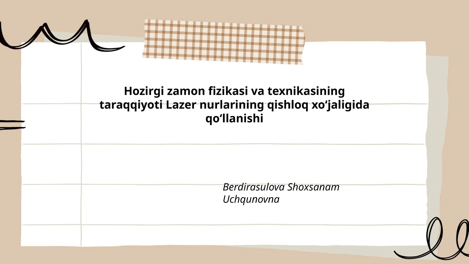 Hozirgi zamon fizikasi va texnikasining taraqqiyoti Lazer nurlarining qishloq xoʻjaligida qoʻllanishi
