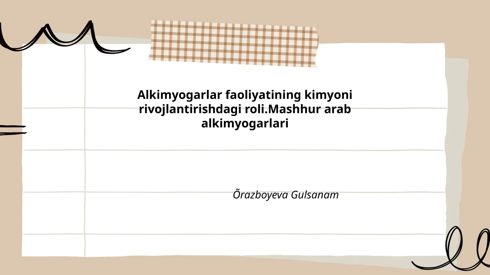 Alkimyogarlar faoliyatining kimyoni rivojlantirishdagi roli.Mashhur arab alkimyogarlari