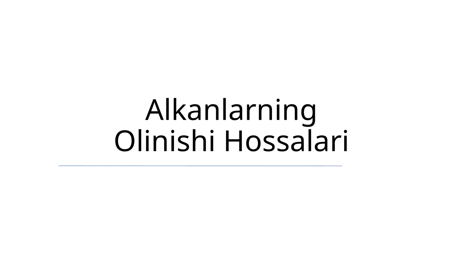 Alkanlarning Olinishi Hossalari
