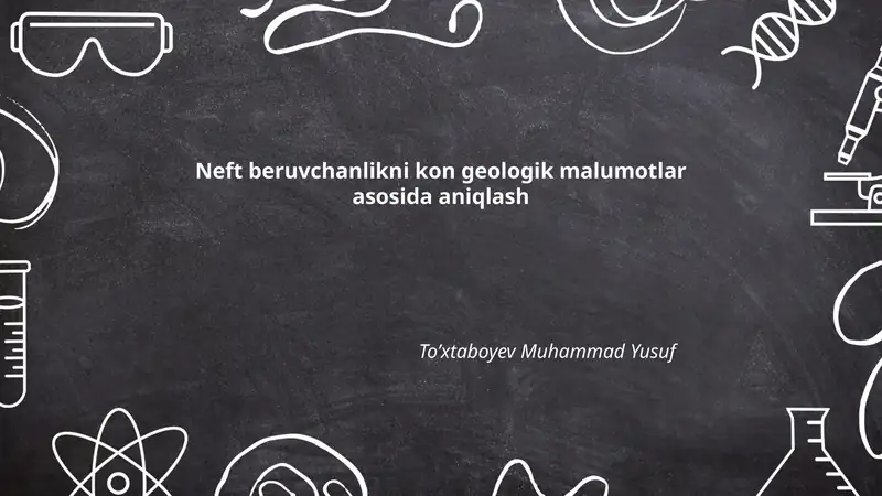 Neft beruvchanlikni kon geologik malumotlar asosida aniqlash