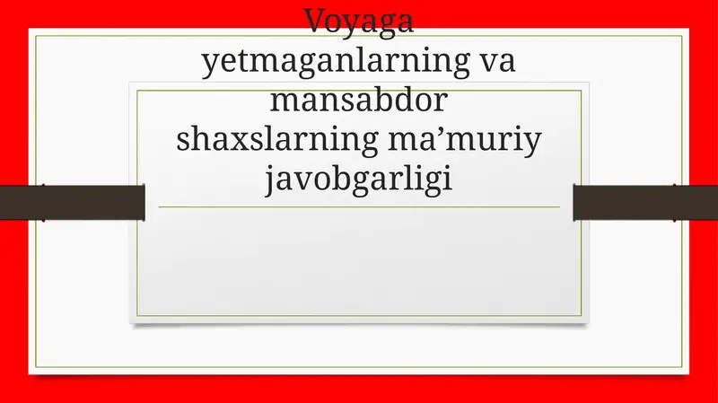 Voqiyatga etmaganlarning va mansabdor shaxslarning ma’muriy javobgarligi