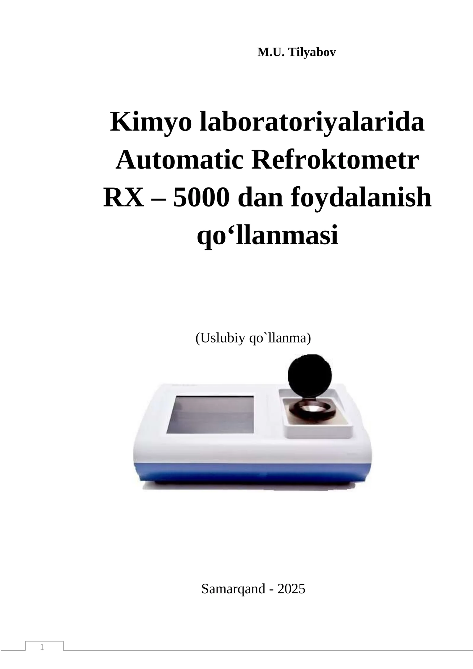 Kimyo laboratoriyalarida Automatic Refroktometr RX – 5000 dan foydalanish qo‘llanmasi
