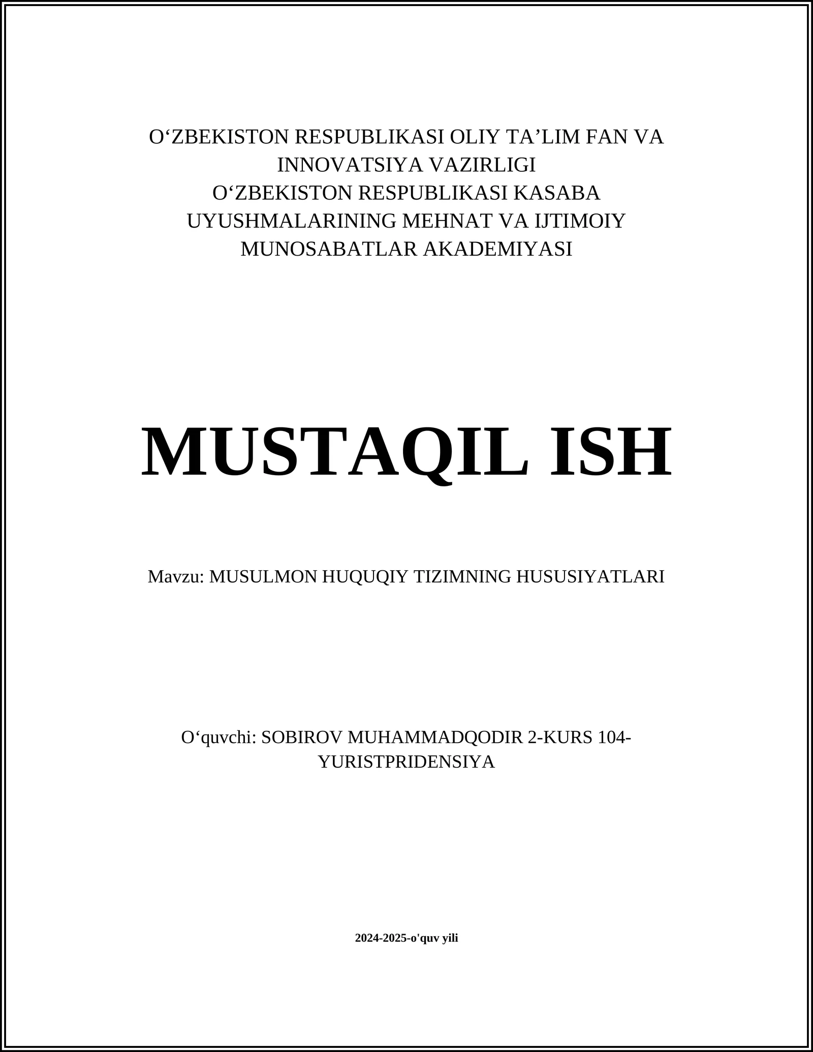 Musulmon MUSULMON HUQUQIY TIZIMNING HUSUSIYATLARI
