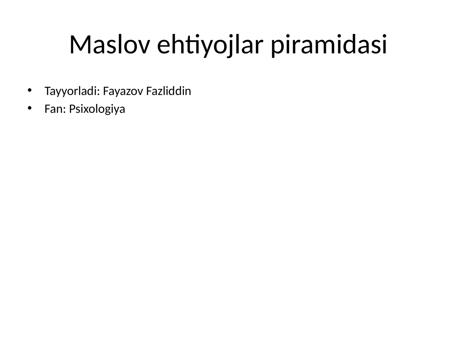 Maslov ehtiyojlar piramidasi