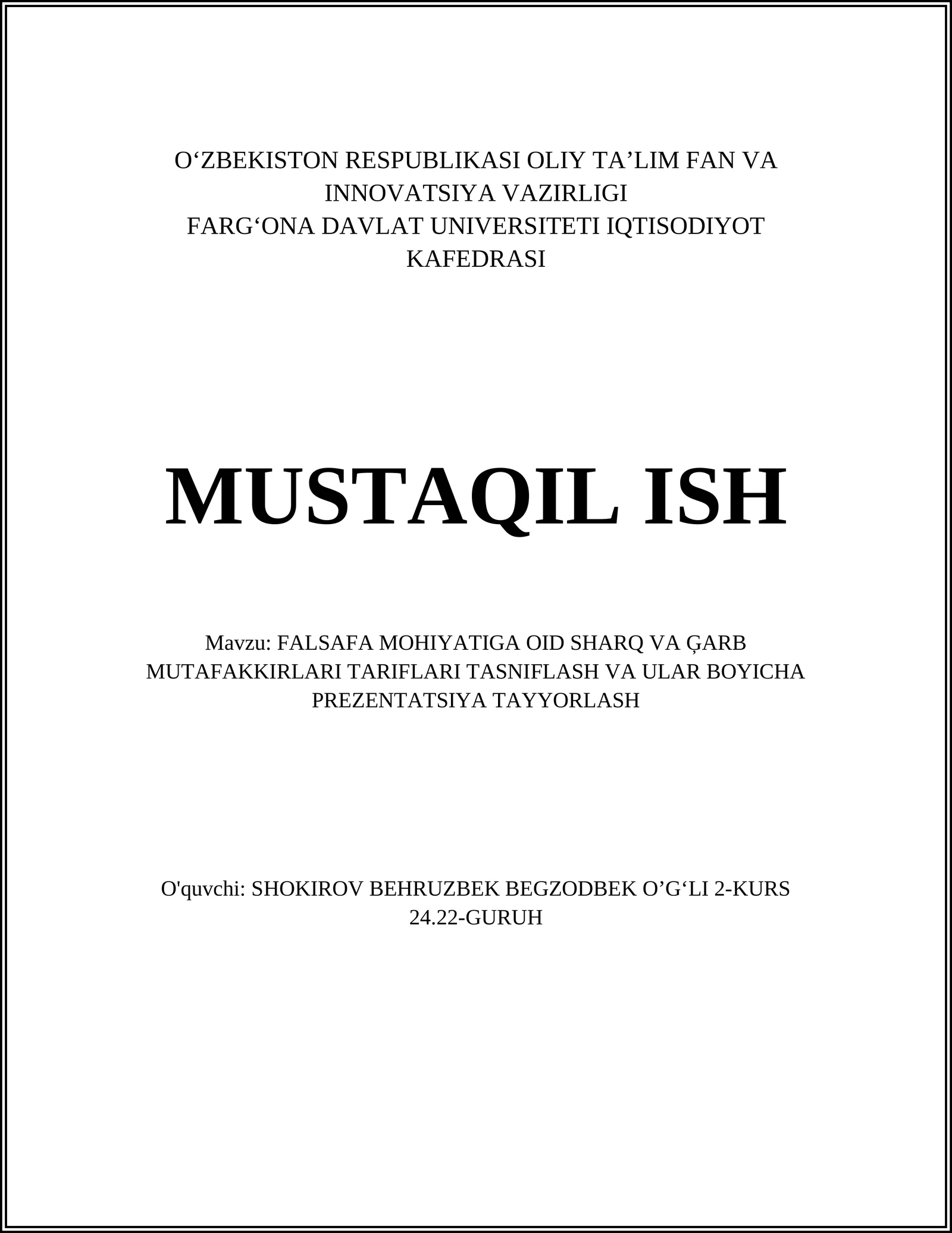 FALSAFA MOHIYATIGA OID SHARQ VA ĢARB MUTAFAKKIRLARI TARIFLARI TASNIFLASH VA ULAR BOYICHA PREZENTATSIYA TAYYORLASH