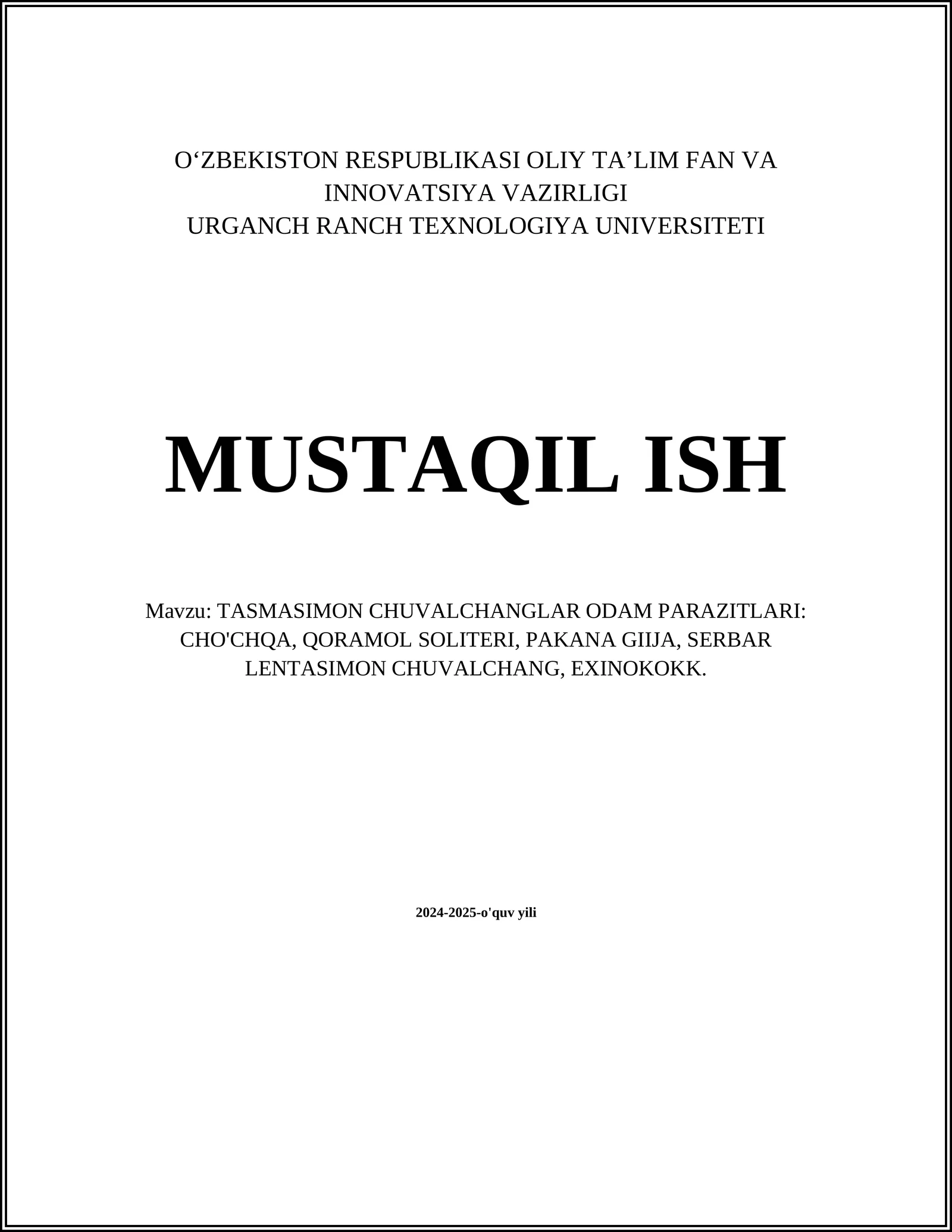 TASMASIMON CHUVALCHANGLAR ODAM PARAZITLARI: CHO'CHQA, QORAMOL SOLITERI, PAKANA GIIJA, SERBAR LENTASIMON CHUVALCHANG, EXINOKOKK