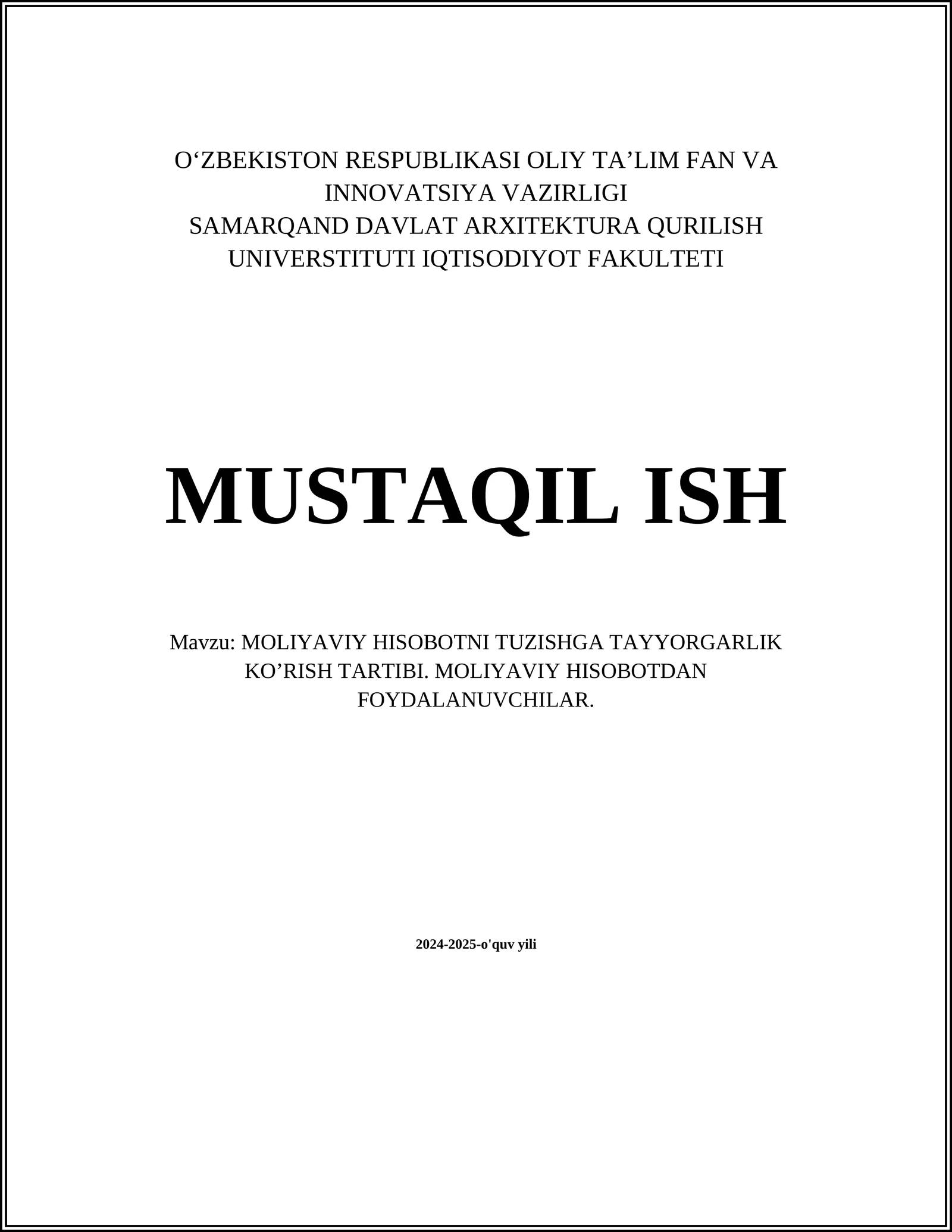 MOLIYAVIY HISOBOTNI TUZISHGA TAYYORGARLIK KO’RISH TARTIBI