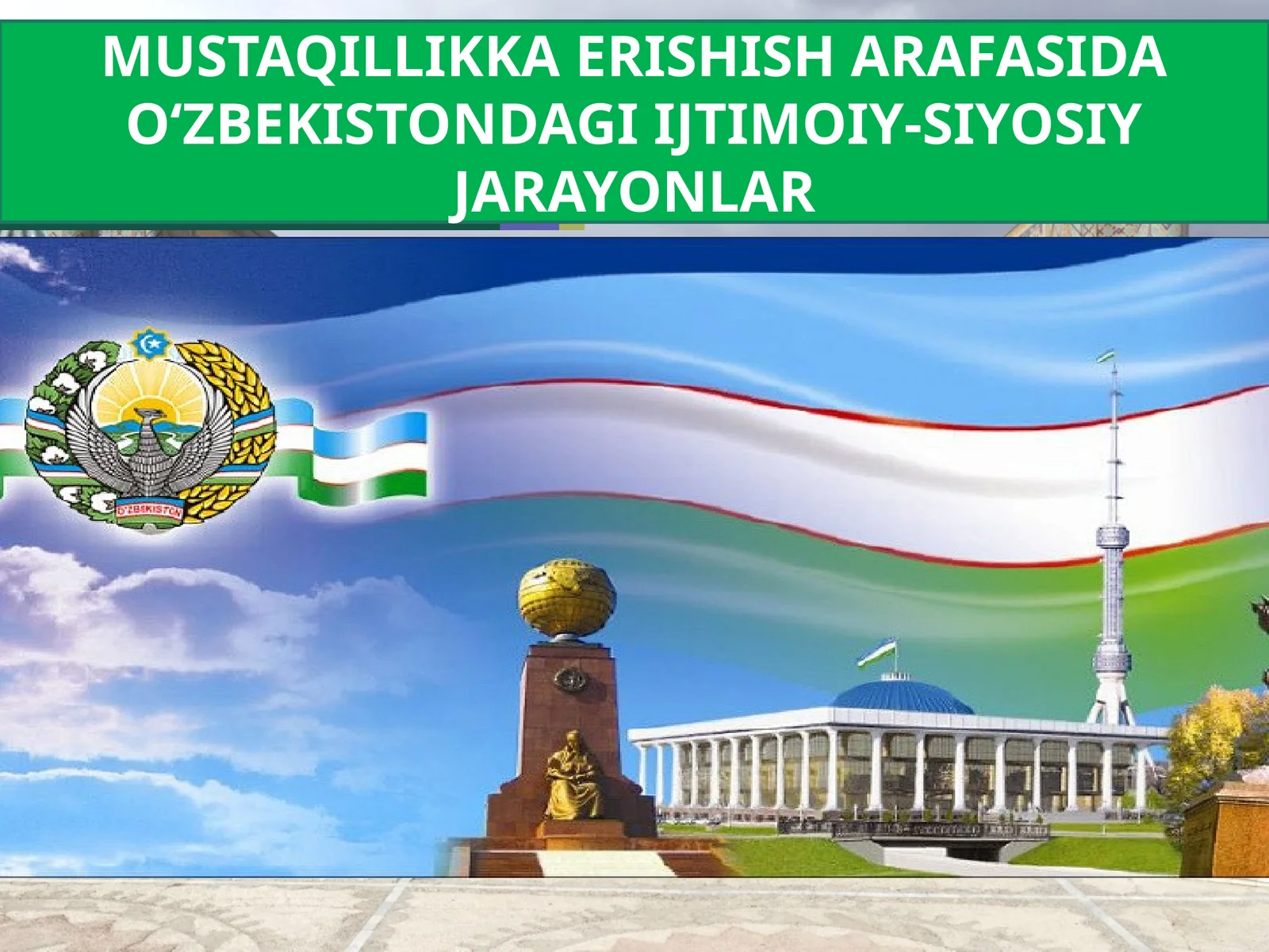 Mustaqillikka erishish arafasida O'zbekistondagi ijtimoiy-siyosiy jarayonlar.pptx Taqdimot