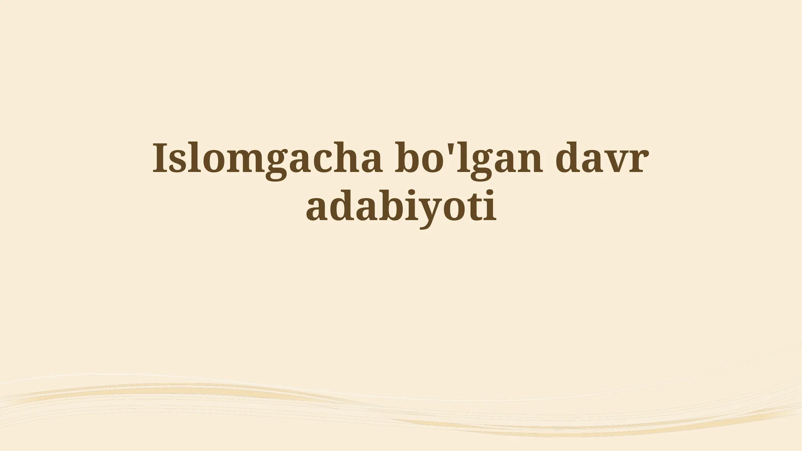 Islomgacha bo'lgan davr adabiyoti