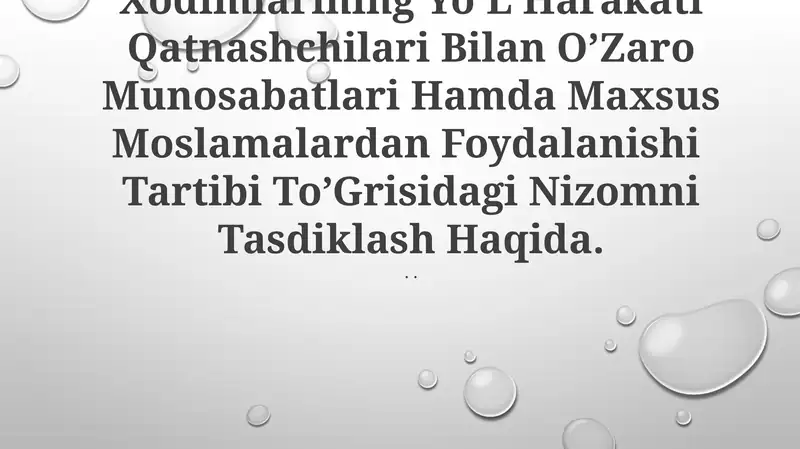 Yo’L-Patrul Xizmati Xodimlarining Yo’L Harakati Qatnashchilari Bilan O’Zaro Munosabatlari Hamda Maxsus Moslamalardan Foydalanishi Tartibi To’Grisidagi Nizomni Tasdiklash