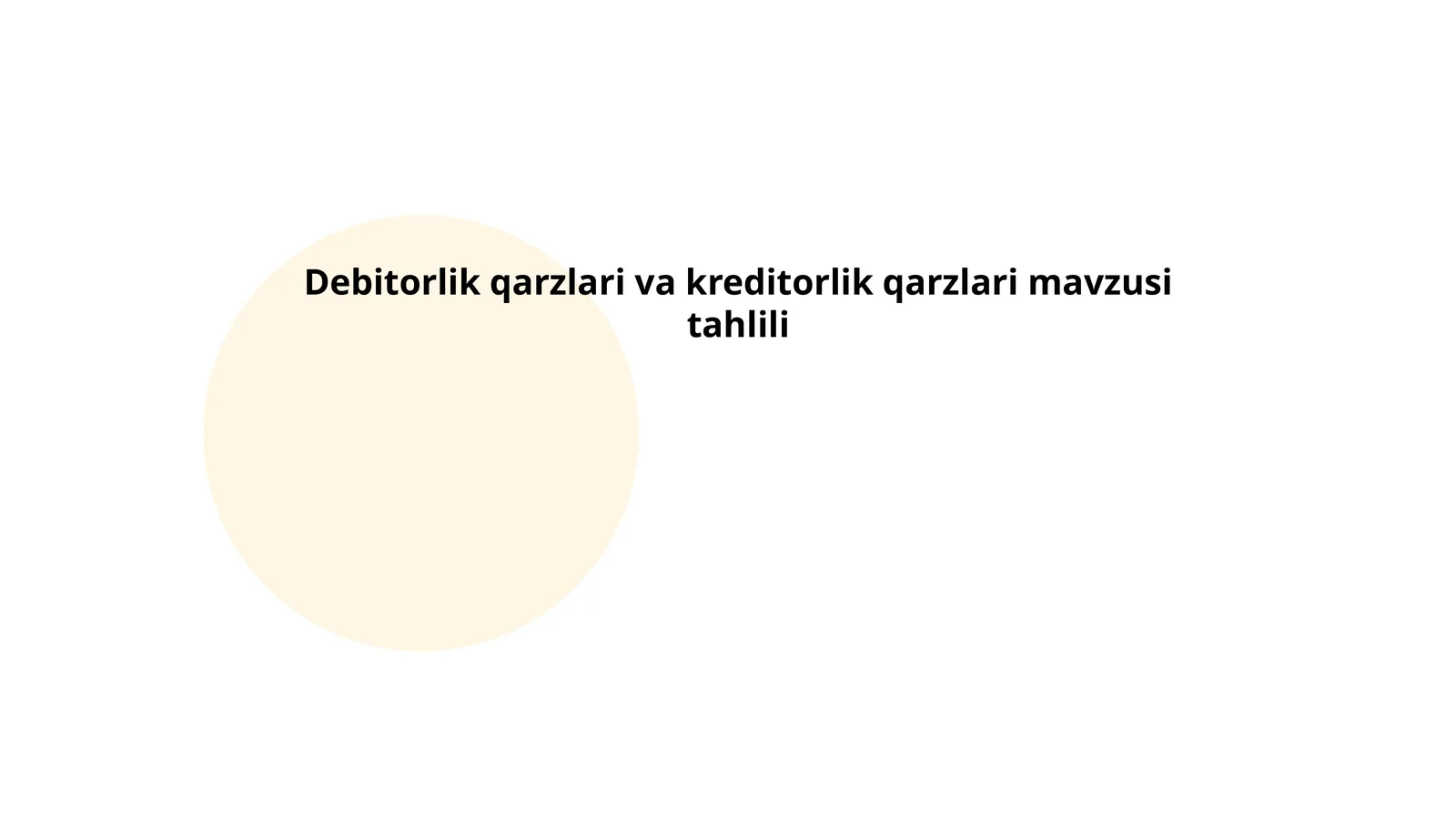 Debitorlik qarzlari va kreditorlik qarzlari mavzusi tahlili