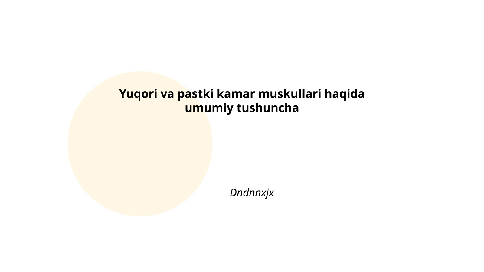 Yuqori va pastki kamar muskullari haqida umumiy tushuncha