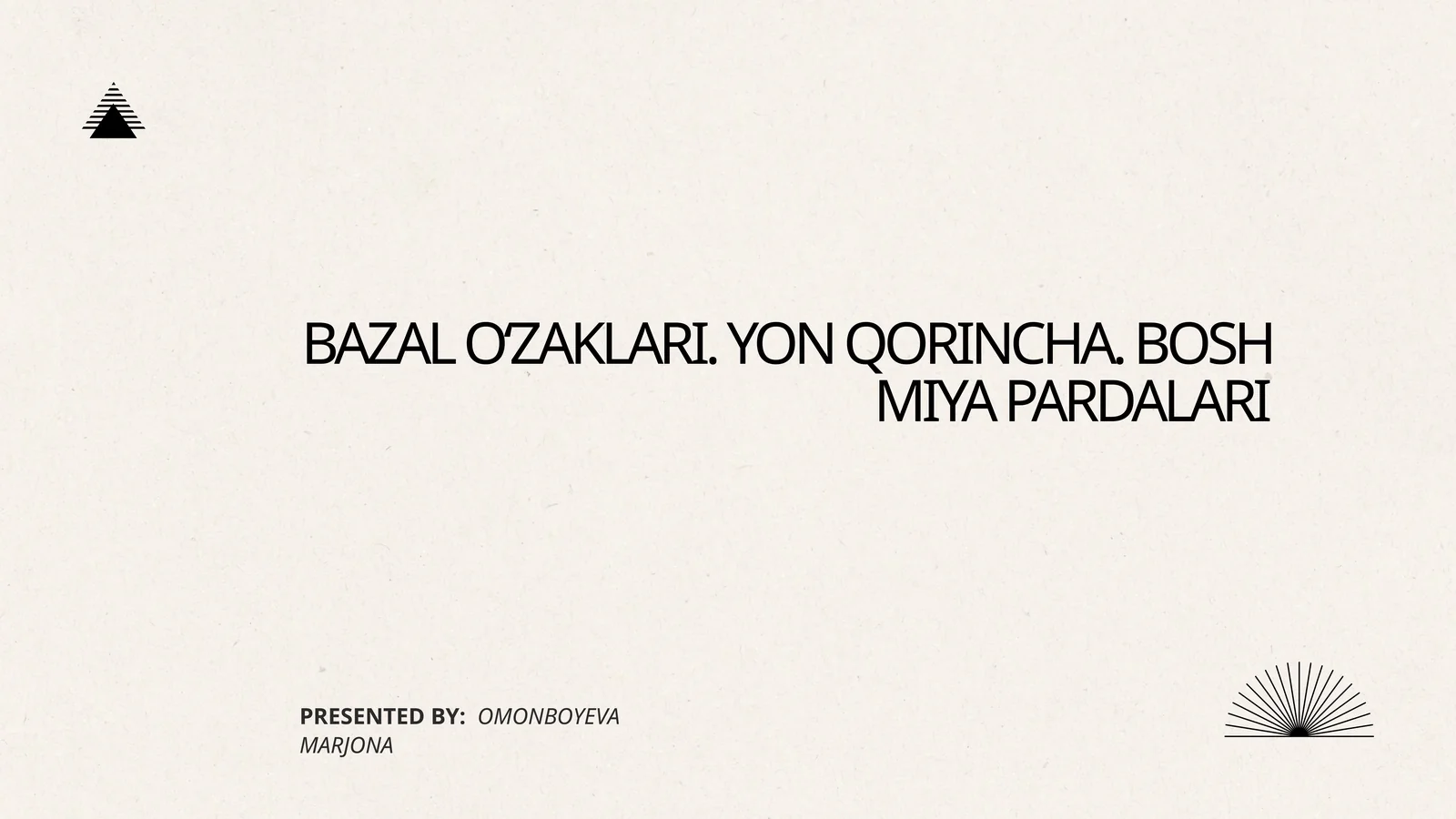 Bazal oʻzaklar. Miya pardalari va yon qorinchalar