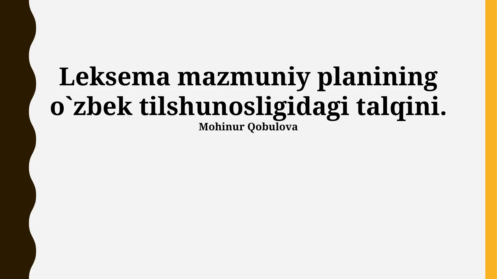 Leksema Mazmuniy Planining O`zbek Tilshunosligidagi Talqini
