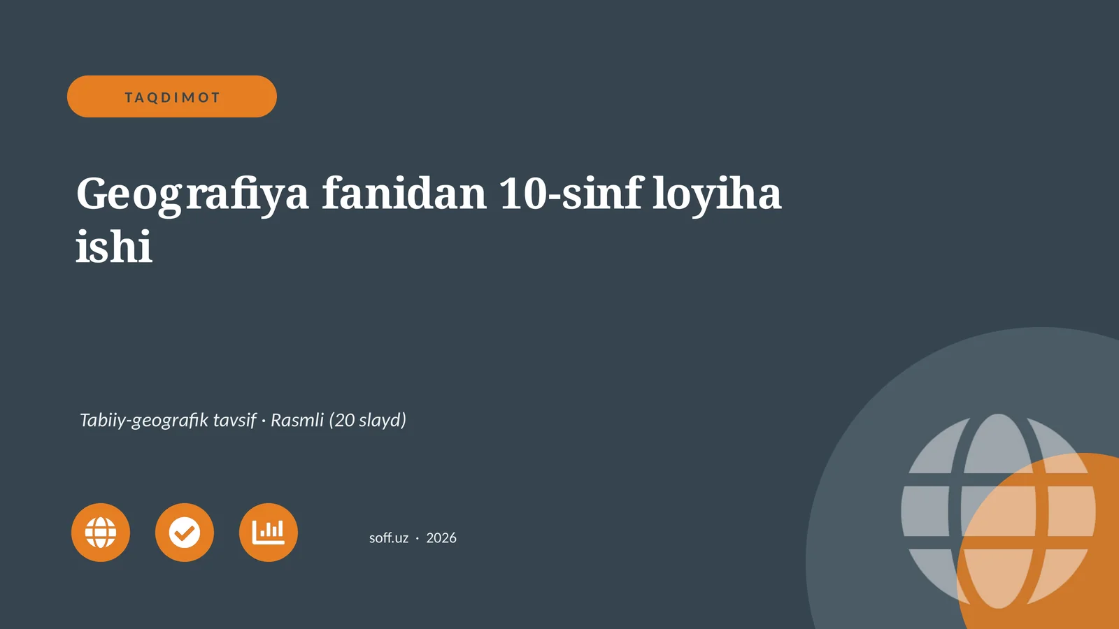 Geografiya fanidan 10-sinf loyiha ishi