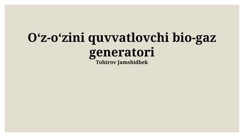Biogaz generatorining samaradorligi va ekologik afzalliklari
