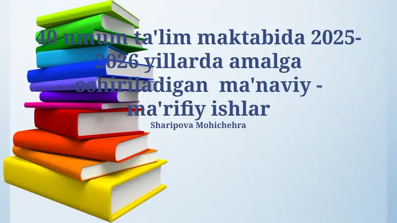 2025-2026-yillarda amalga oshiriladigan ma'naviy - ma'rifiy ishlar
