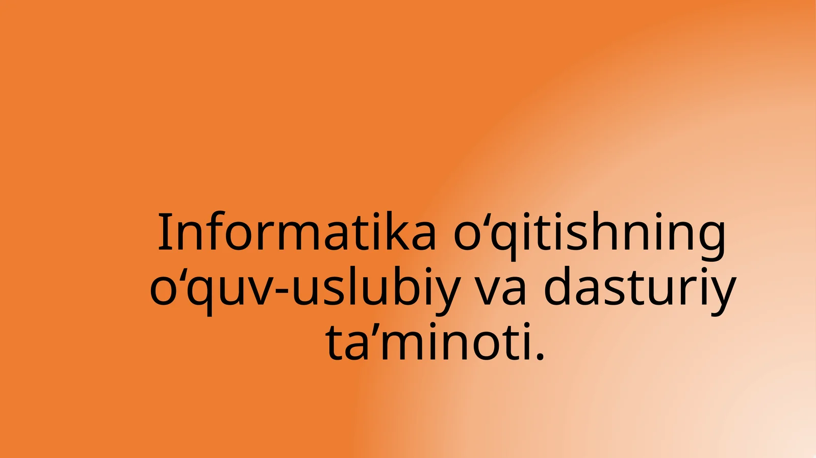 Informatika va axborot texnologiyalari fani asoslari