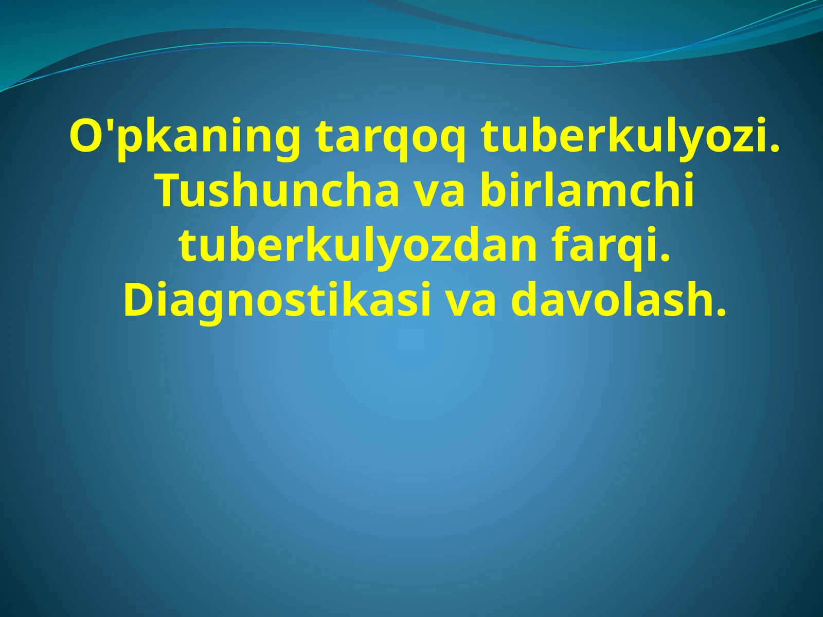 O'pkaning tarqoq tuberkulyozi. Tushuncha va birlamchi tuberkulyozdan farqi. Diagnostikasi va davolash