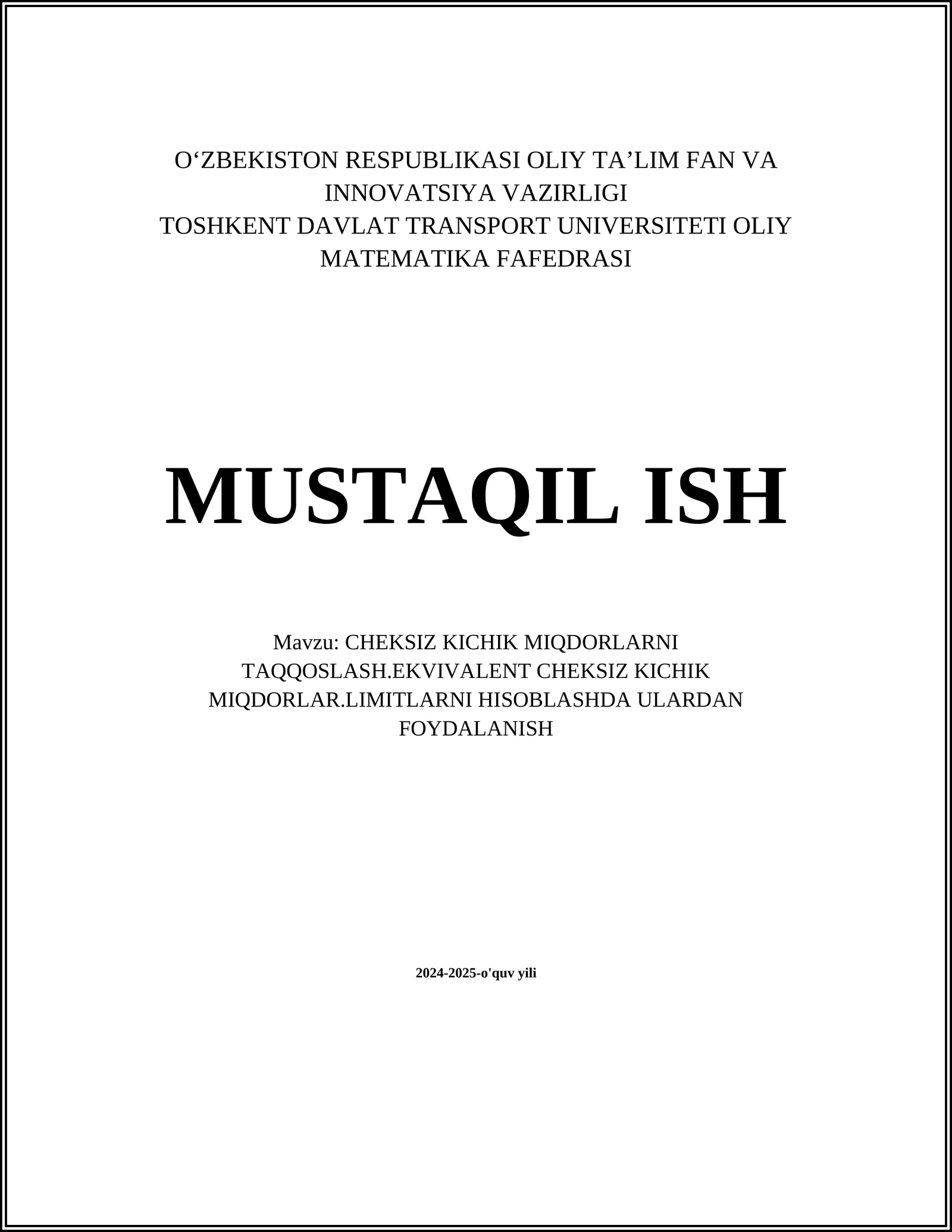 CHEKSIZ KICHIK MIQDORLARNI TAQQOSLASH.EKVIVALENT CHEKSIZ KICHIK MIQDORLAR.LIMITLARNI HISOBLASHDA ULARDAN FOYDALANISH