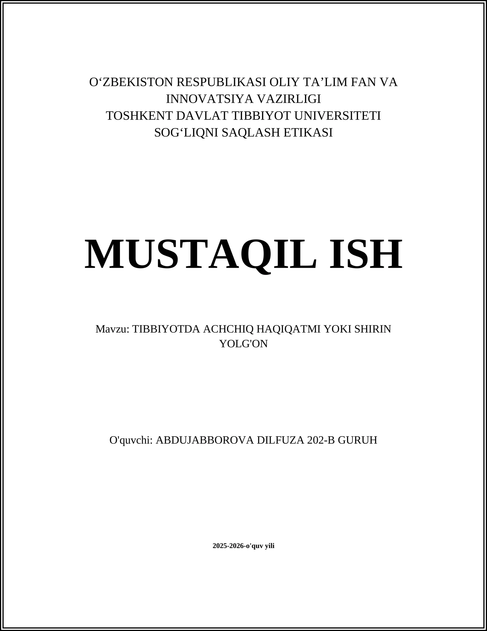 TIBBIYOTDA ACHCHIQ HAQIQATMI YOKI SHIRIN YOLG'ON