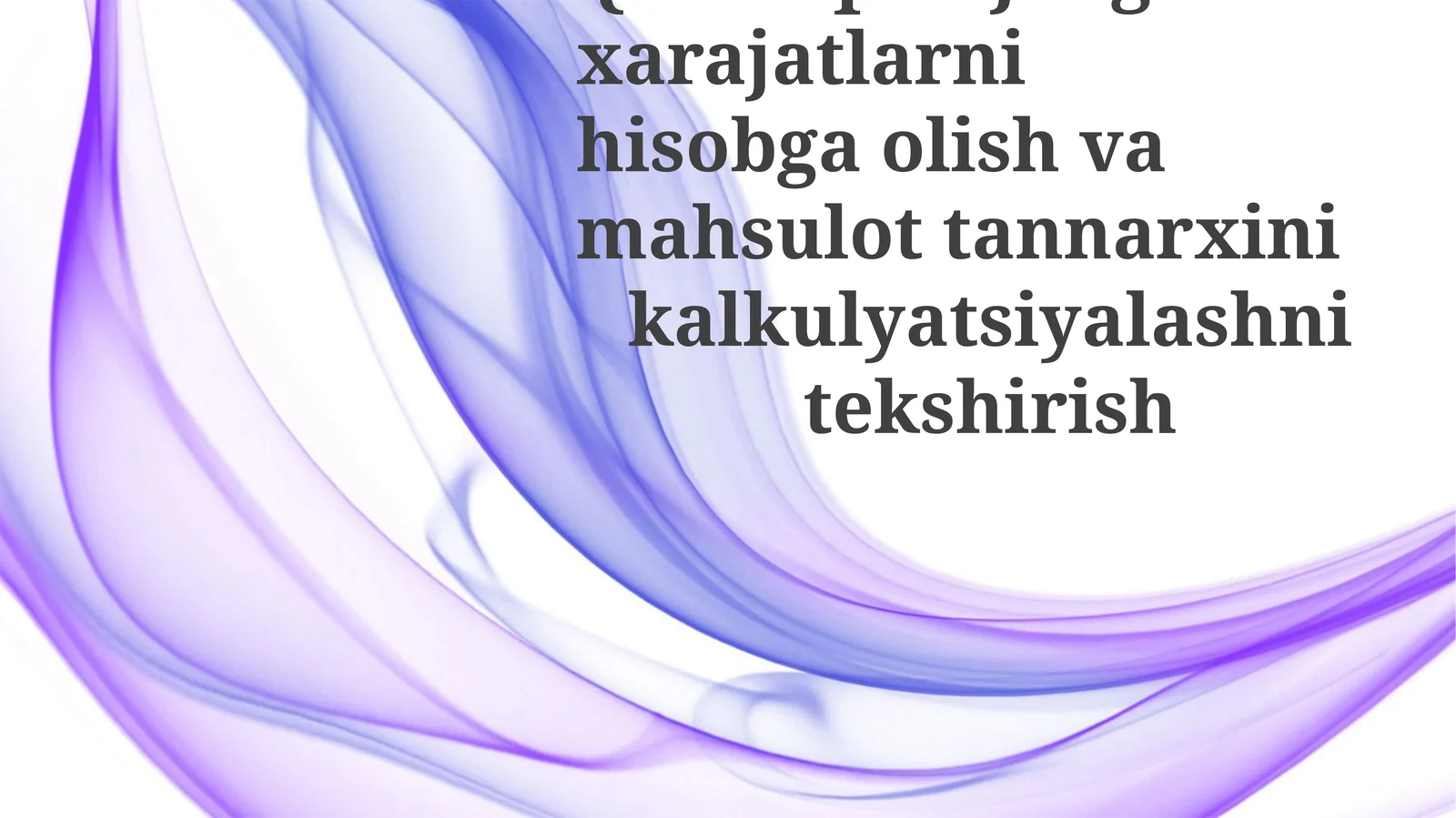 Qishloqxo'jaligidaxarajatlarnihisobgaolishvamahsulottannarxinikalkulyatsiyalash