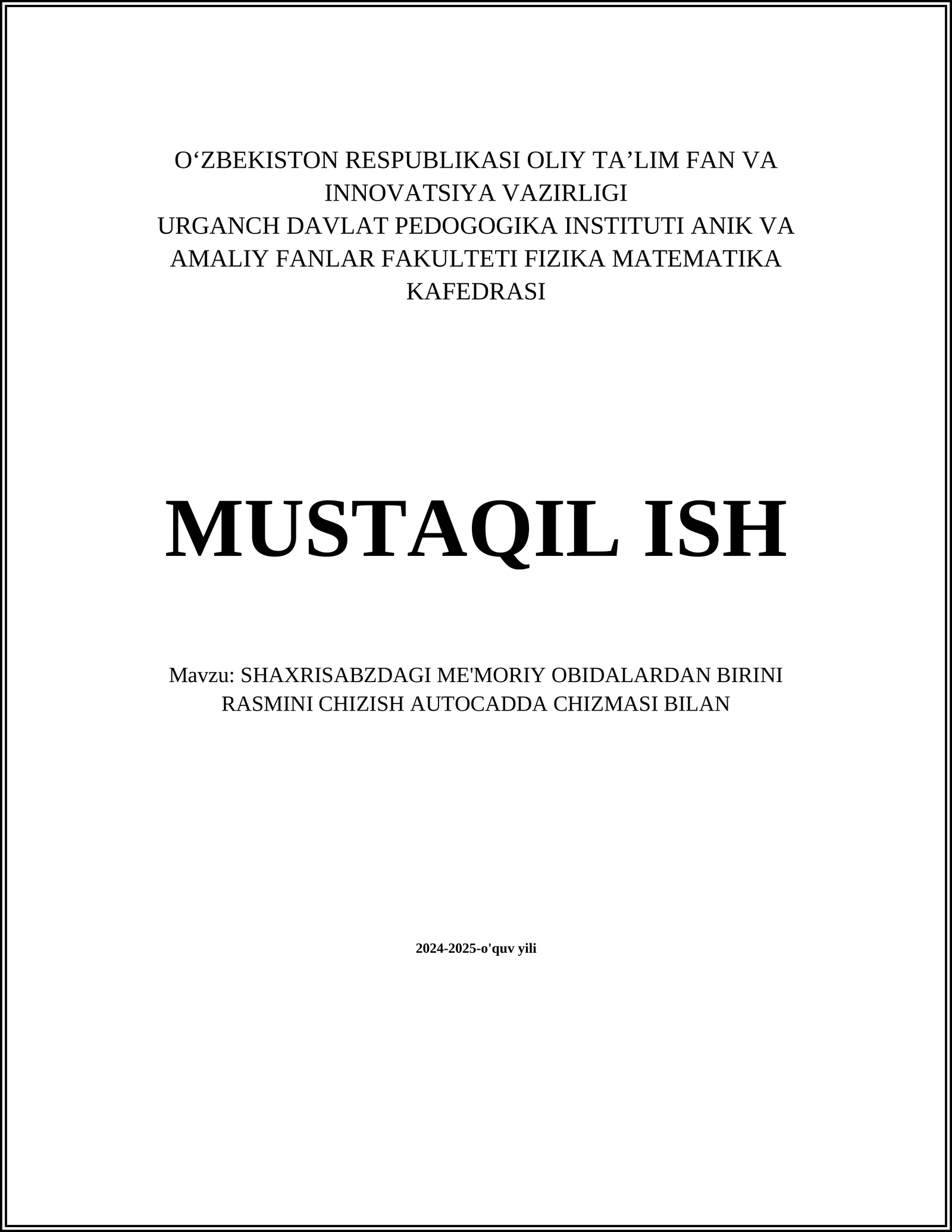 SHAXRISABZDAGI ME'MORIY OBIDALARDAN BIRINI RASMINI CHIZISH AUTOCADDA CHIZMASI BILAN