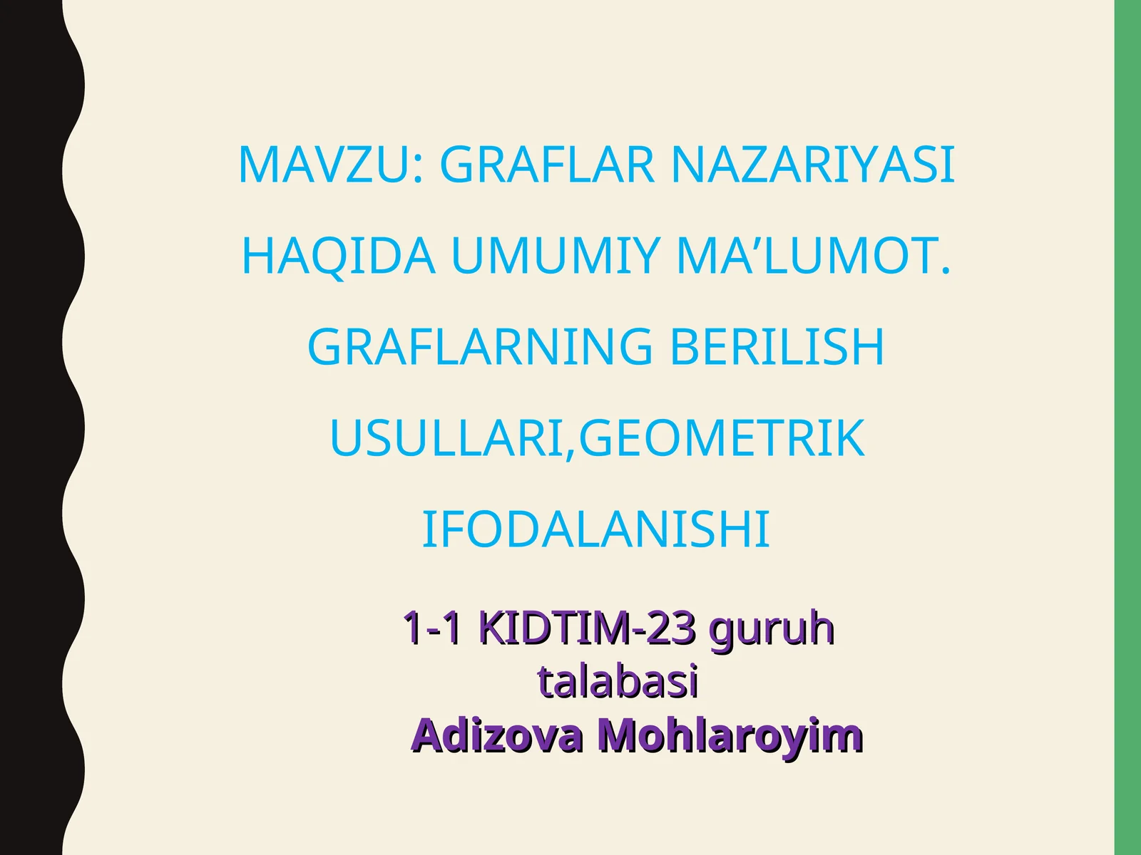 GRAFLAR NAZARIYASI HAQIDA UMUMIY MA’LUMOT. GRAFLARNING BERILISH USULLARI,GEOMETRIK IFODALANISHI