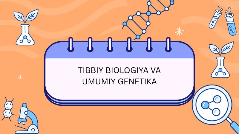 Tibbiy biology va umumiy genetika.
