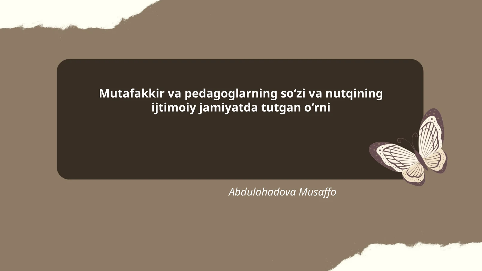 Mutafakkir va pedagoglarning soʻzi va nutqining ijtimoiy jamiyatda tutgan oʻrni