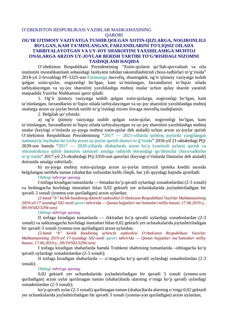 OG‘IR IJTIMOIY VAZIYATGA TUSHIB QOLGAN XOTIN-QIZLARGA, NOGIRONLIGI BO‘LGAN, KAM TA’MINLANGAN, FARZANDLARINI TO‘LIQSIZ OILADA TARBIYALAYOTGAN VA UY-JOY SHAROITINI YAXSHILASHGA MUHTOJ ONALARGA ARZON UY-JOYLAR BERISH TARTIBI TO‘G‘RISIDAGI NIZOMNI TASDIQLASH HAQIDA