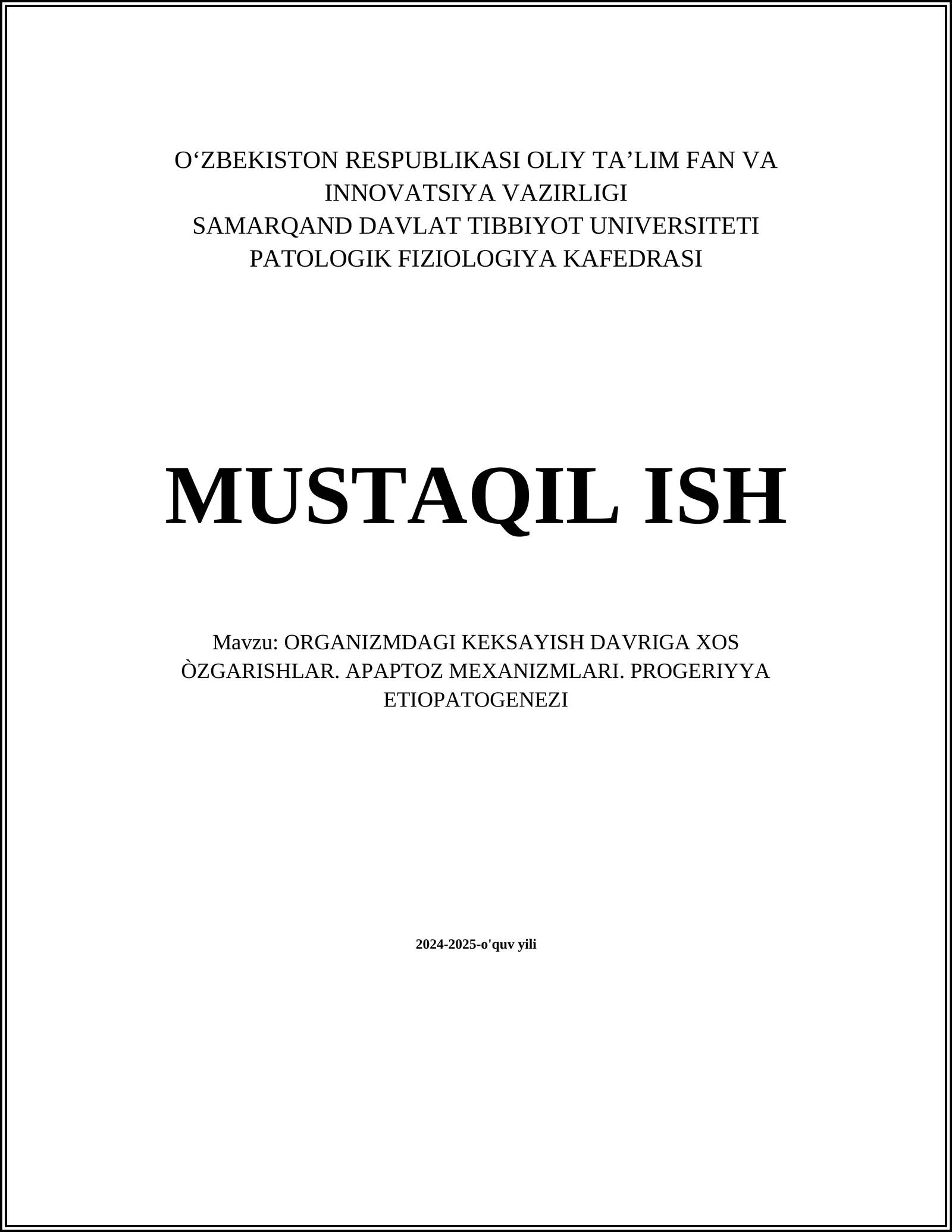 ORGANIZMDAGI KEKSAYISH DAVRIGA XOS ÒZGARISHLAR. APAPTOZ MEXANIZMLARI. PROGERIYYA ETIOPATOGENEZI