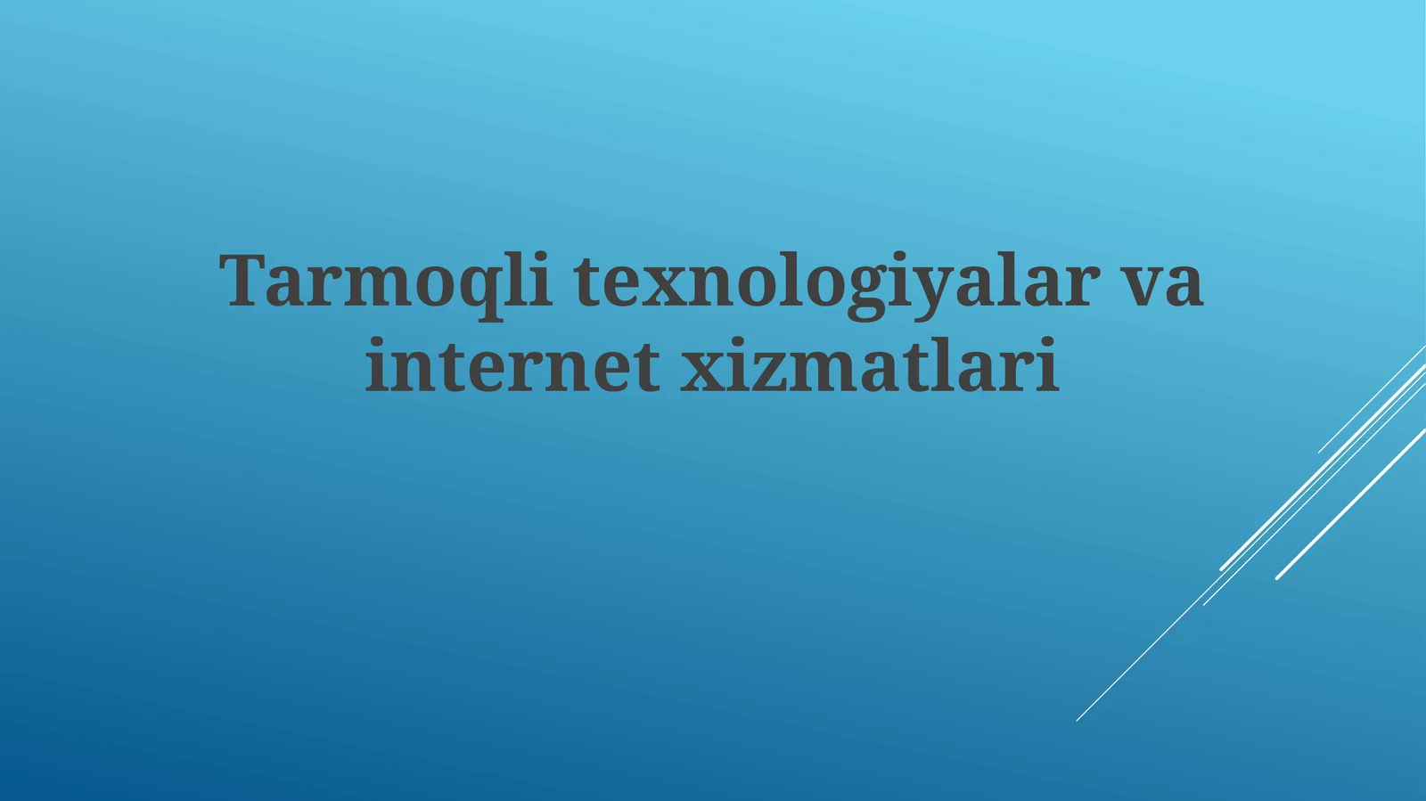 Tarmoqlitexnologiyalarvainternetxizmatlari