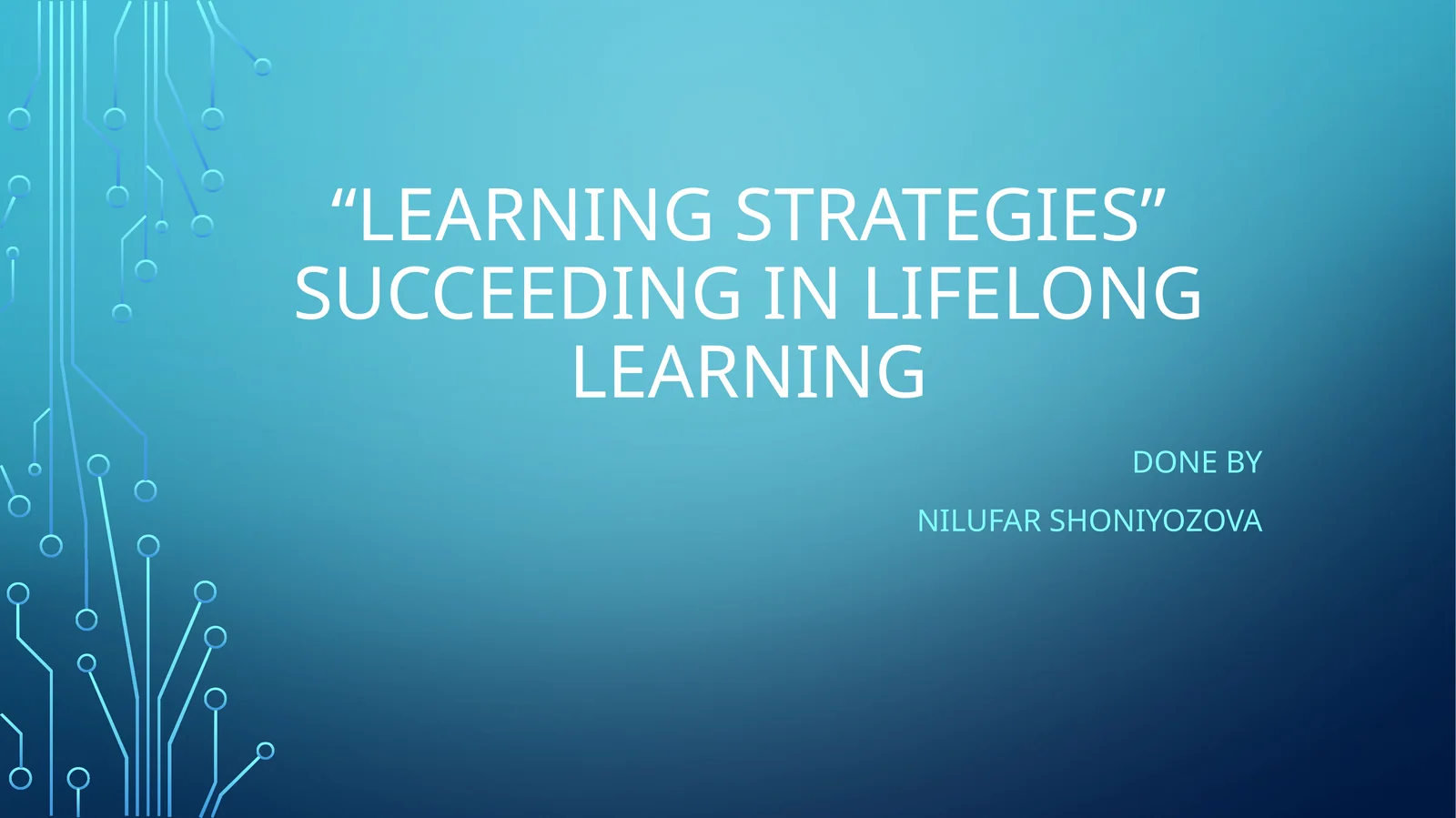 Learning Strategies for Lifelong Learning