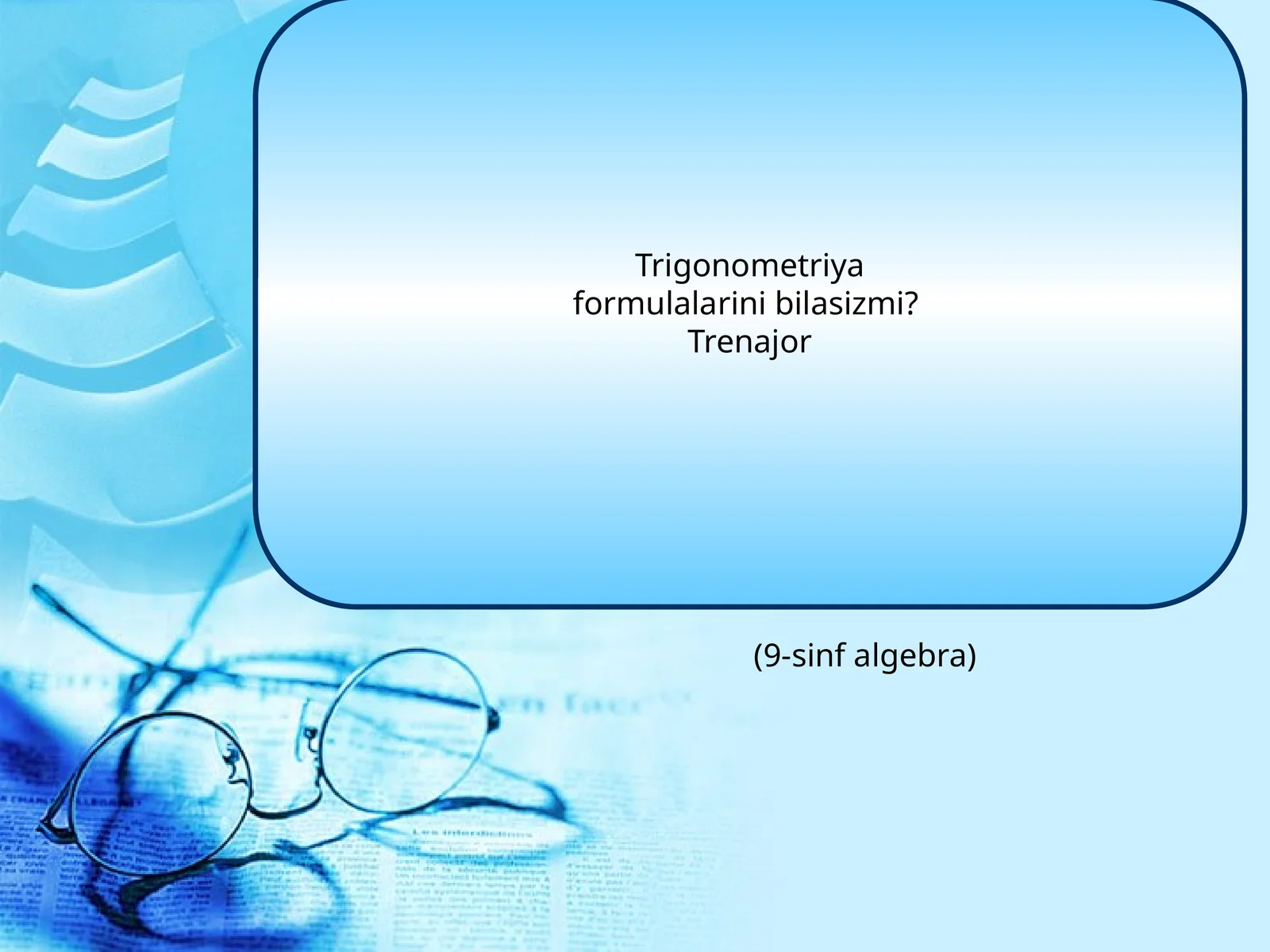 Trigonometriya formulalarini bilasizmi?