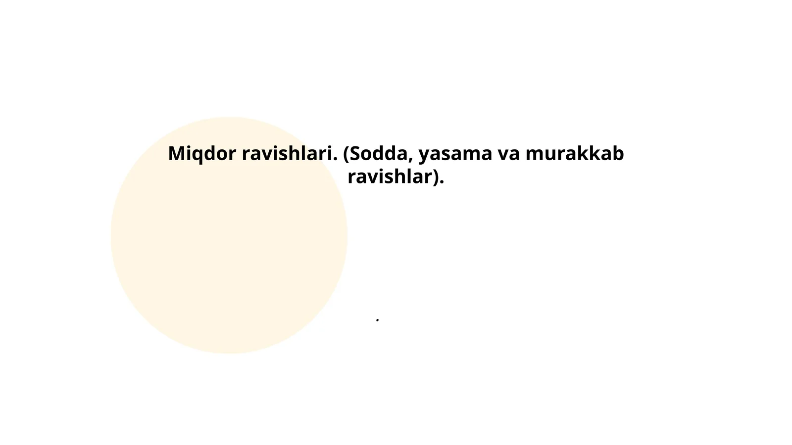 Miqdor ravishlari (Sodda, yasama va murakkab ravishlar)