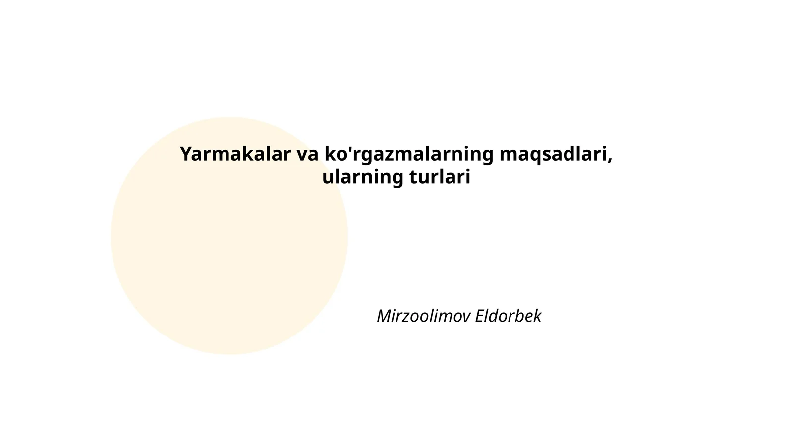 Yarmakalar va ko'rgazmalarning maqsadlari, ularning turlari
