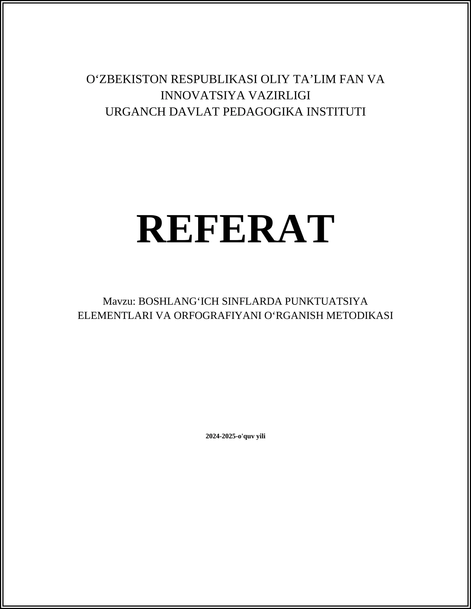 BOSHLANG‘ICH SINFLARDA PUNKTUATSIYA ELEMENTLARI VA ORFOGRAFIYANI O‘RGANISH METODIKASI