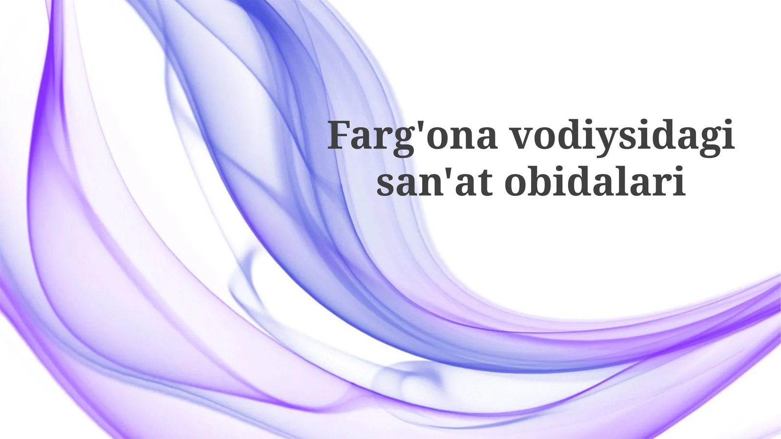 Fargʻona vodiysining tarixiy sanʼat yodgorliklari